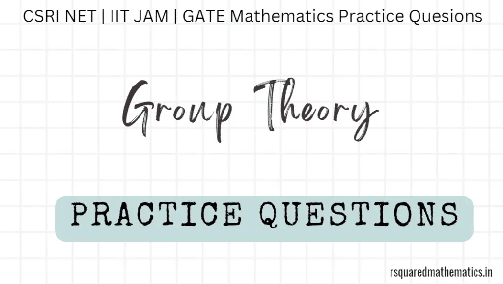 Practice Questions MCQs : CSIR NET Mathematics