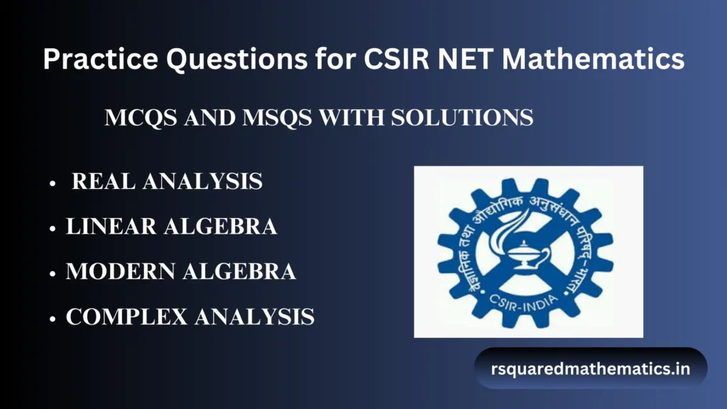 Practice Questions for CSIR NET Mathematics